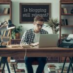 Blogging Still Relevant