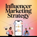 Influencer Marketing Strategy