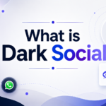 What is Dark Social